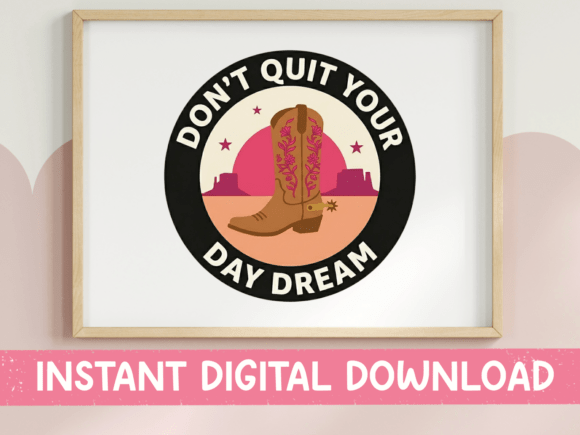 Don't Quit Your Day Dream SVG