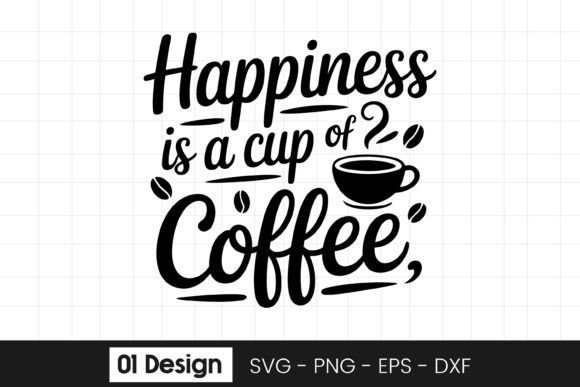 Happiness is a Cup of Coffee Quote SVG P