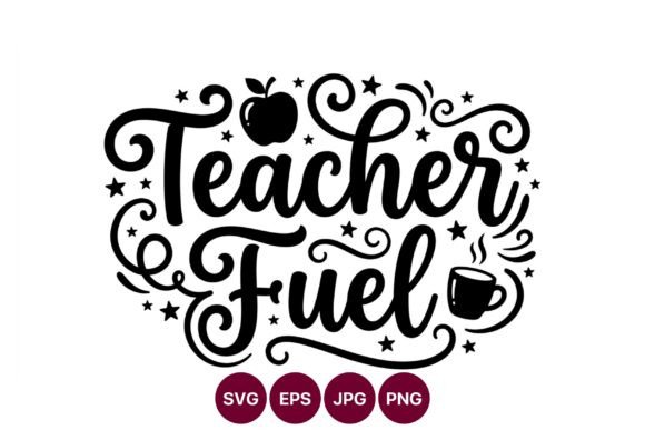 Teacher Fuel Apple Coffee Hand Lettering