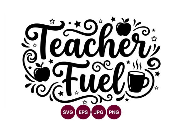 Teacher Fuel Vector Hand Lettering