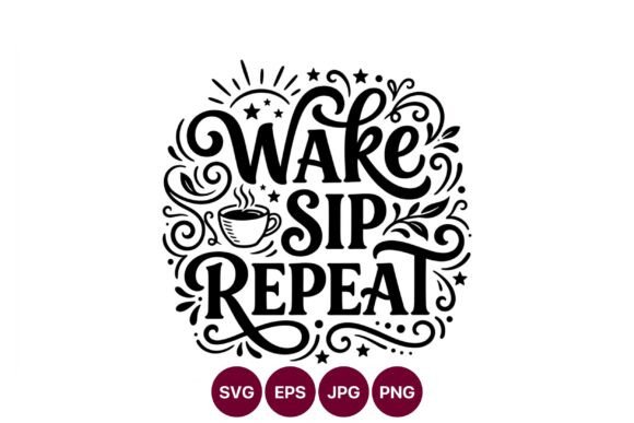 Wake Sip Repeat Coffee Calligraphy